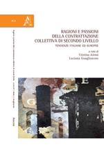 Ragioni e passioni della contrattazione collettiva di secondo livello. Tendenze italiane ed europee