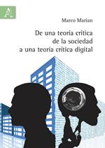 De una teoría crítica de la sociedad a una teoría crítica digital