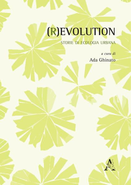 (R)evolution. Storie di ecologia urbana - copertina