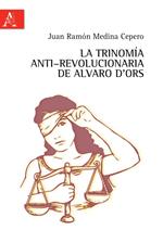 La trinomía anti-revolucionaria de Alvaro d'Ors