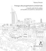 Prologo alla progettazione ambientale. L'impatto dell'attività edilizia sull'equilibrio ecosistemico del pianeta