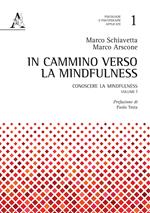 Conoscere la mindfulness. In cammino verso la mindfulness