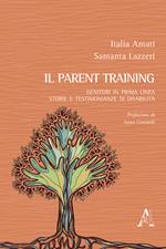 Il parent training. Genitori in prima linea: storie e testimonianze di disabilità