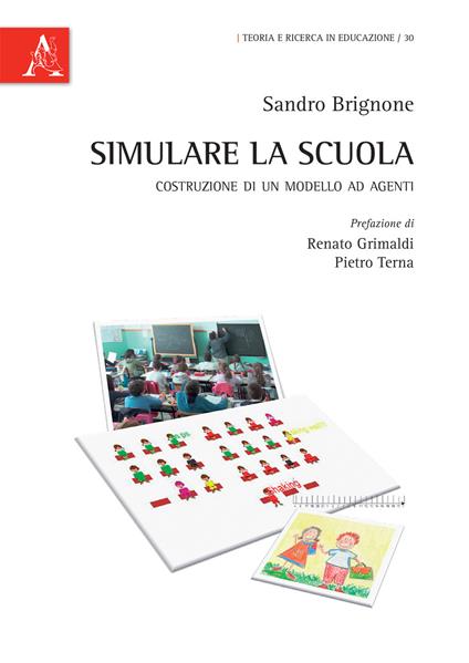 Simulare la scuola. Costruzione di un modello ad agenti - Sandro Brignone - copertina