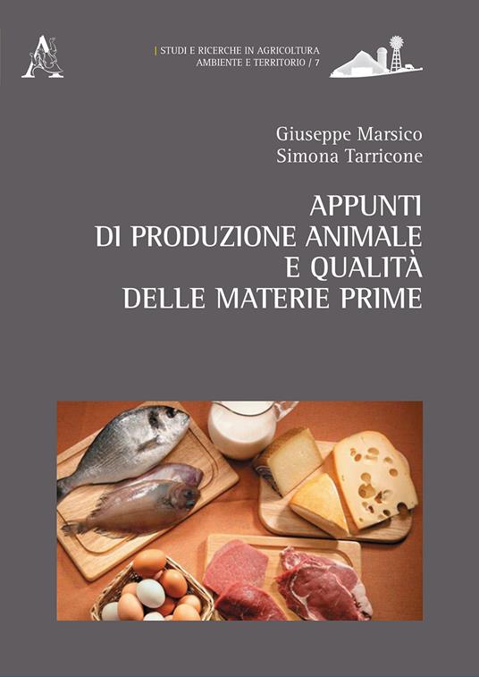 Appunti di produzione animale e qualità delle materie prime - Giuseppe Marsico,Simona Tarricone - copertina