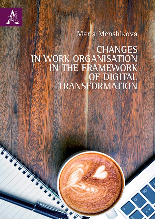 Changes in work organisation in the framework of digital transformation - Maria Menshikova - copertina