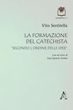 La formazione del catechista «secondo l'ordine delle idee»