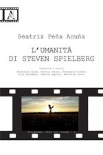 L' umanità di Steven Spielberg