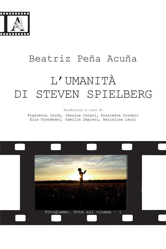 L' umanità di Steven Spielberg - Beatriz Peña Acuña - copertina