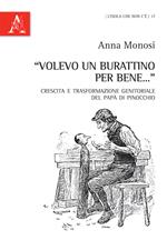 «Volevo un burattino per bene...». Crescita e trasformazione genitoriale del papà di Pinocchio