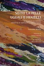 Sotto la pelle uguali e fratelli. La famiglia ecclesiale soggetto di ospitalità interculturale