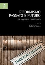 Riformismo, passato e futuro. Per una nuova progettualità