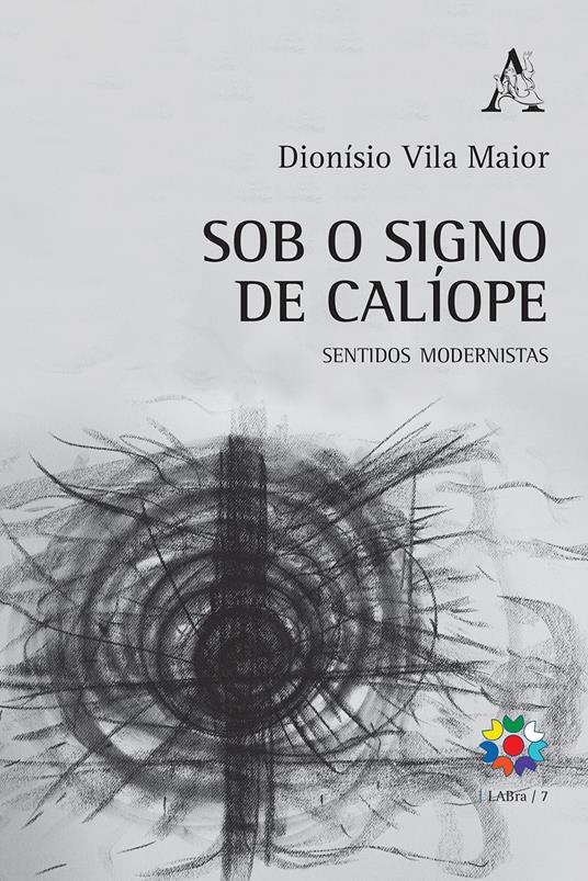 Sob o signo de Calíope. Sentidos modernistas - Dionísio Vila Maior - copertina