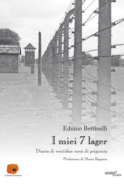 I miei 7 lager. Diario di 22 mesi di prigionia - Eduino Bettinelli - copertina