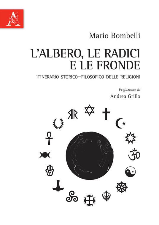 L' albero, le radici e le fronde. Itinerario storico-filosofico delle religioni - Mario Bombelli - copertina