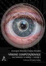 Visione computazionale. Vol. 2: Dall'immagine ai simboli.