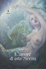 L' amore di una sirena. Un viaggio in fondo al mare