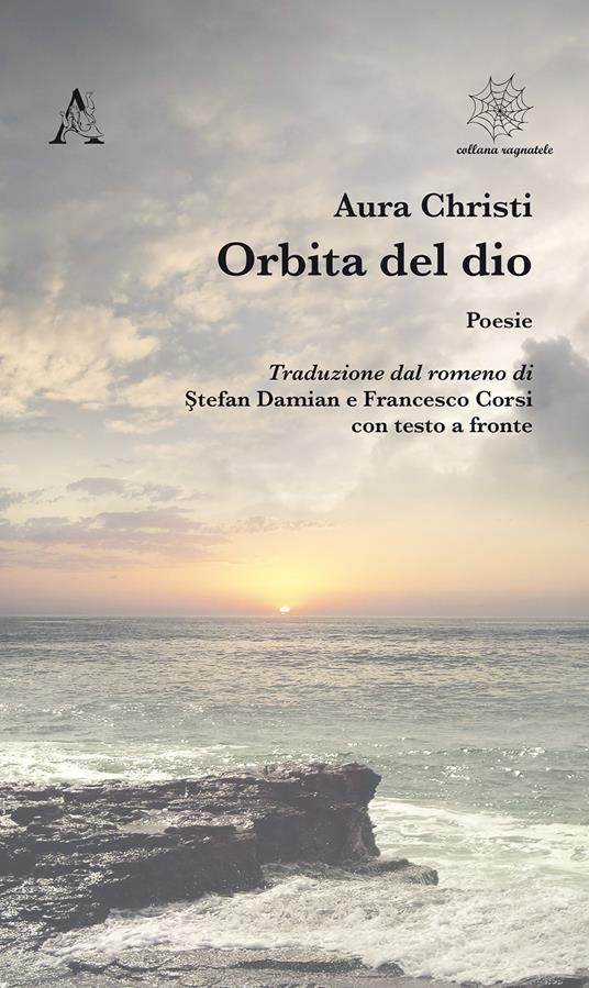 Orbita del dio. Testo romeno a fronte - Aura Christi - copertina