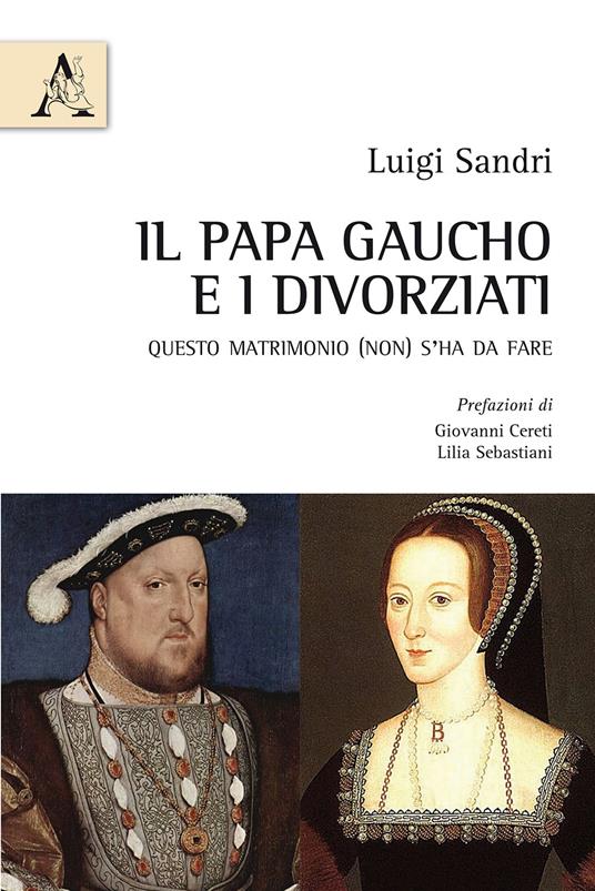 Il papa gaucho e i divorziati. Questo matrimonio (non) s'ha da fare - Luigi Sandri - copertina