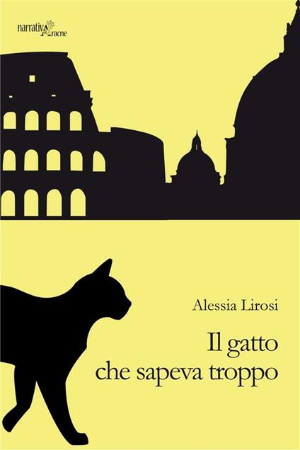 Il gatto che sapeva troppo - Alessia Lirosi - ebook