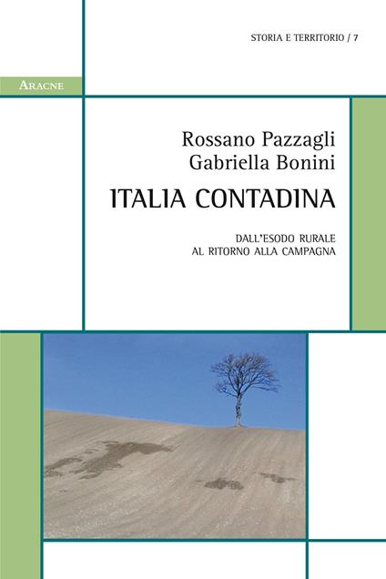 Italia contadina. Dall'esodo rurale al ritorno alla campagna - Gabriella Bonini,Rossano Pazzagli - copertina