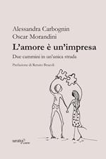 L' amore è un'impresa. Due cammini in un'unica strada