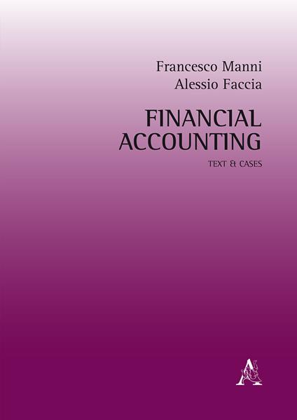 Financial accounting. Text & cases - Francesco Manni,Alessio Faccia - copertina