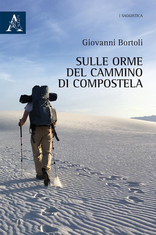 Sulle orme del Cammino di Compostela - Giovanni Bortoli - copertina