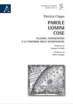 Parole uomini cose. Platone, Wittgenstein e le conferme delle neuroscienze