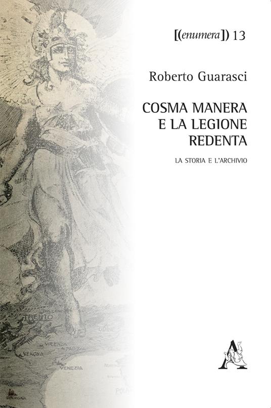 Cosma Manera e la Legione Redenta. La storia e l'archivio - Roberto Guarasci - copertina