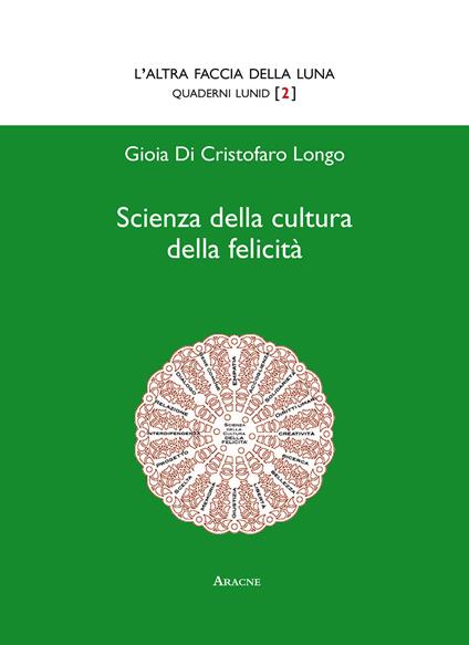 Scienza della cultura della felicità - Gioia Di Cristofaro Longo - copertina