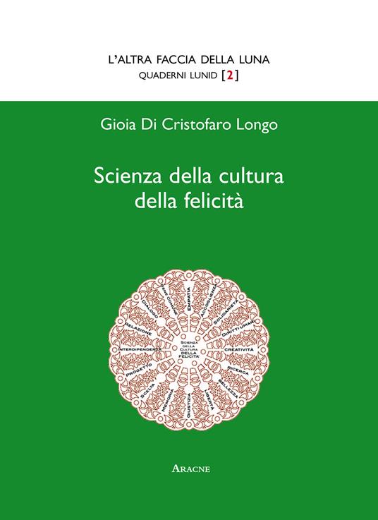 Scienza della cultura della felicità - Gioia Di Cristofaro Longo - copertina