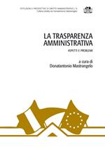 La trasparenza amministrativa. Aspetti e problemi