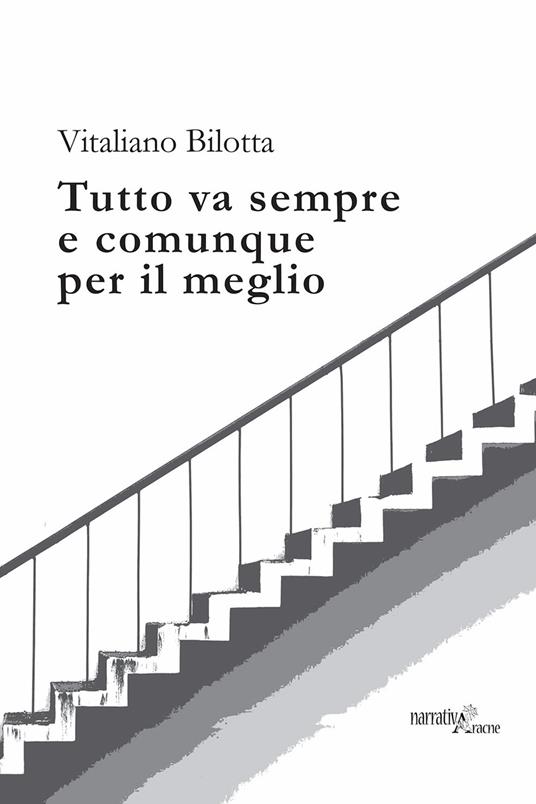 Tutto va sempre e comunque per il meglio - Vitaliano Bilotta - copertina