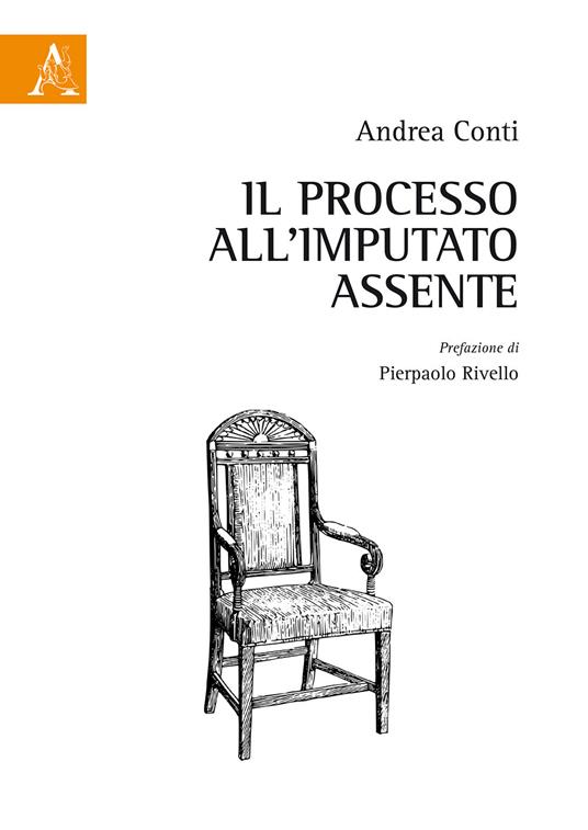 Il processo all'imputato assente - Andrea Conti - copertina