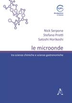 Le microonde. Tra scienze chimiche e scienze gastronomiche