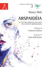 Arspaidéia. La cultura formativa dell'arte nel contesto biopedagogico