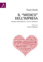 Il «medico» dell'impresa. Processi organizzativi e salute aziendale