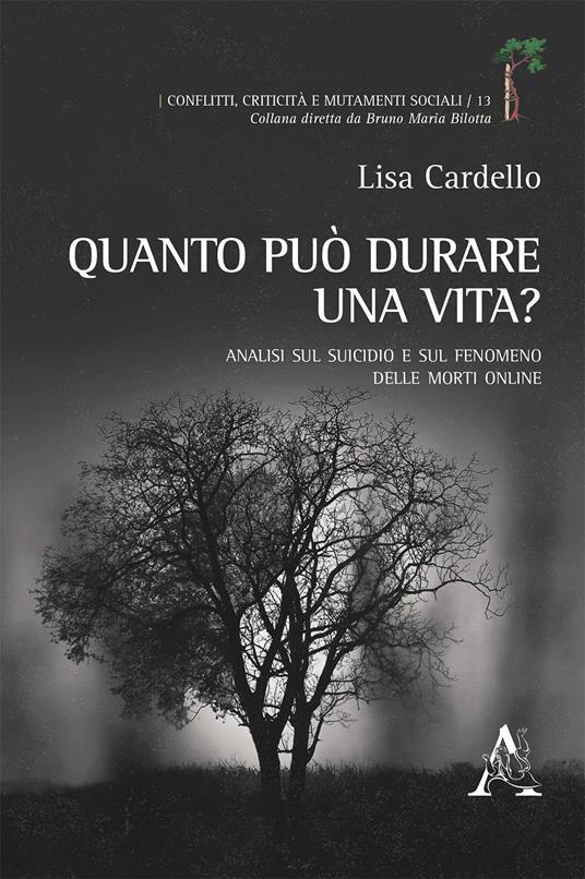 Quanto può durare una vita? Analisi sul suicidio e sul fenomeno delle morti online - copertina