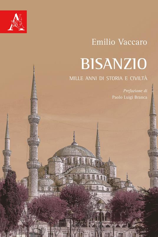 Bisanzio. Mille anni di storia e civiltà - Emilio Vaccaro - copertina