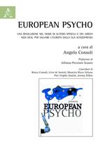 European psycho. Una rivoluzione nel nome di Altiero Spinelli e del Green New Deal per salvare l'Europa dalla sua schizofrenia