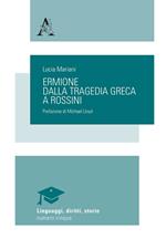 Ermione. Dalla tragedia greca a Rossini