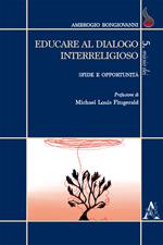 Educare al dialogo interreligioso. Sfide e opportunità