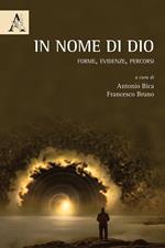 In nome di Dio. Forme, evidenze, percorsi