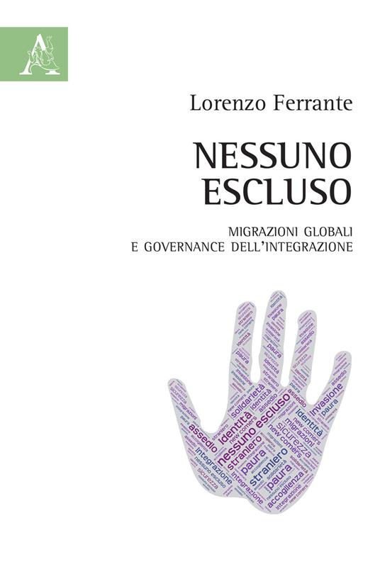 Nessuno escluso. Migrazioni globali e governance dell'integrazione - Lorenzo Ferrante - copertina