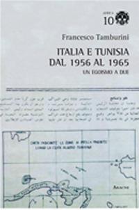 Italia e Tunisia dal 1956 al 1965. Un egoismo a due - Francesco Tamburini - copertina