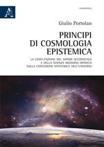 Principi di cosmologia epistemica. La confutazione del sapere occidentale e della scienza moderna operata dalla concezione epistemica dell'Universo