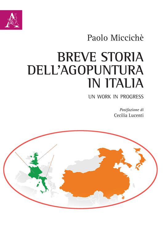 Breve storia dell'agopuntura in Italia. Un work in progress - Paolo Miccichè - copertina