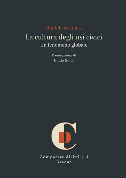 La cultura degli usi civici. Un fenomeno globale - Daniele Granara - copertina