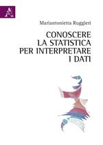 Conoscere la statistica per interpretare i dati